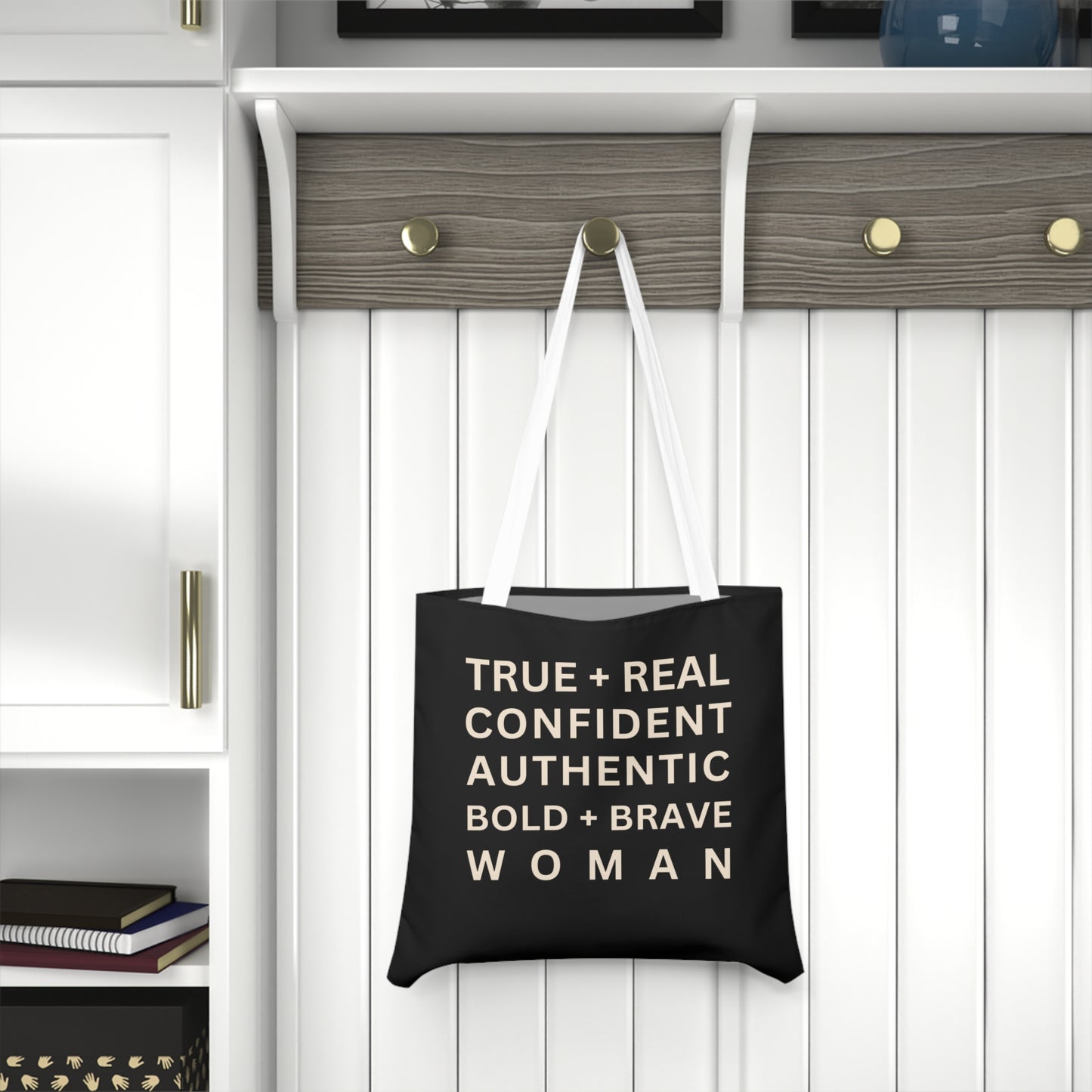 TRUE + REAL CONFIDENT AUTHENTIC BOLD + BRAVE WOMAN Shoulder Tote Bag