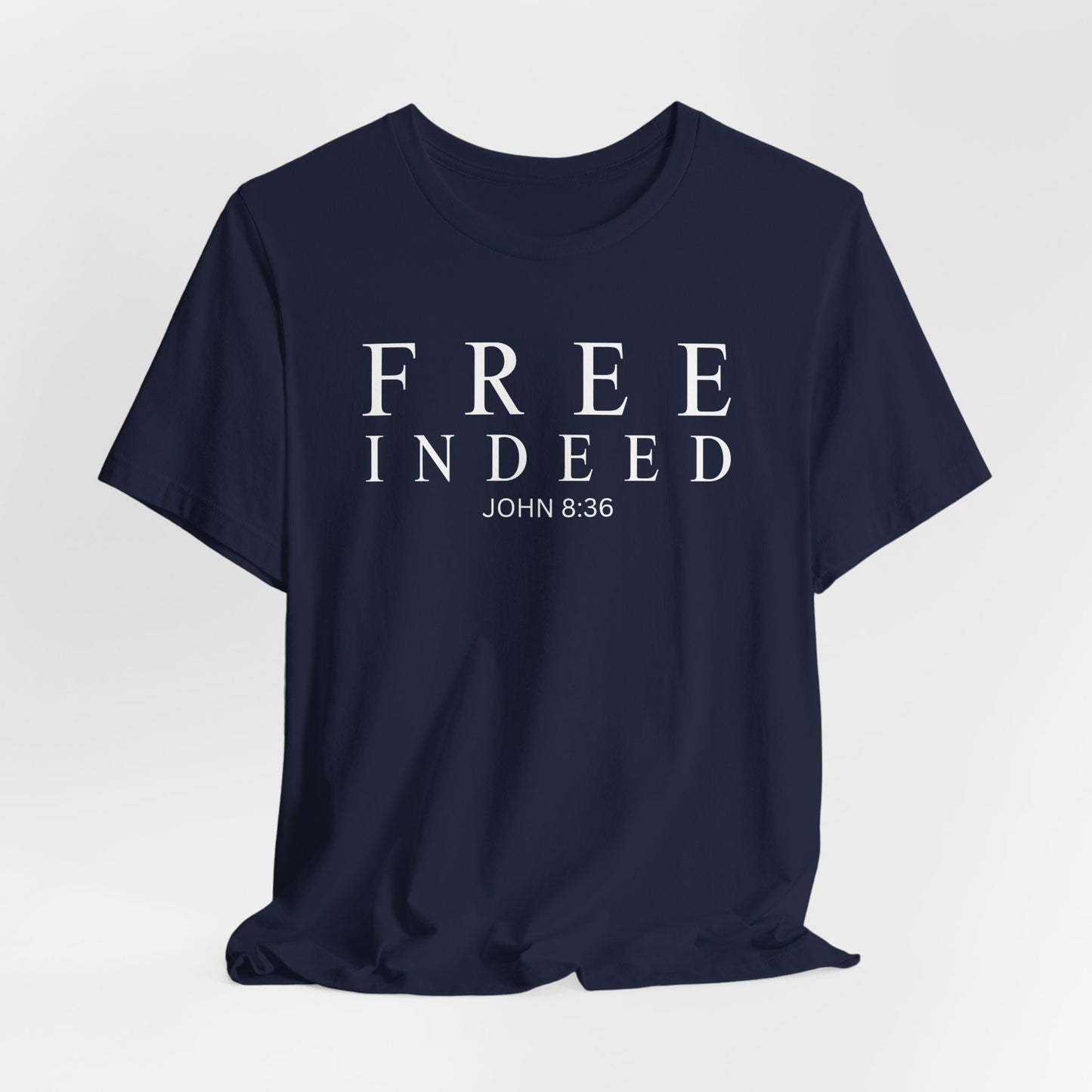 Free Indeed John 8:36 Christian T-Shirt