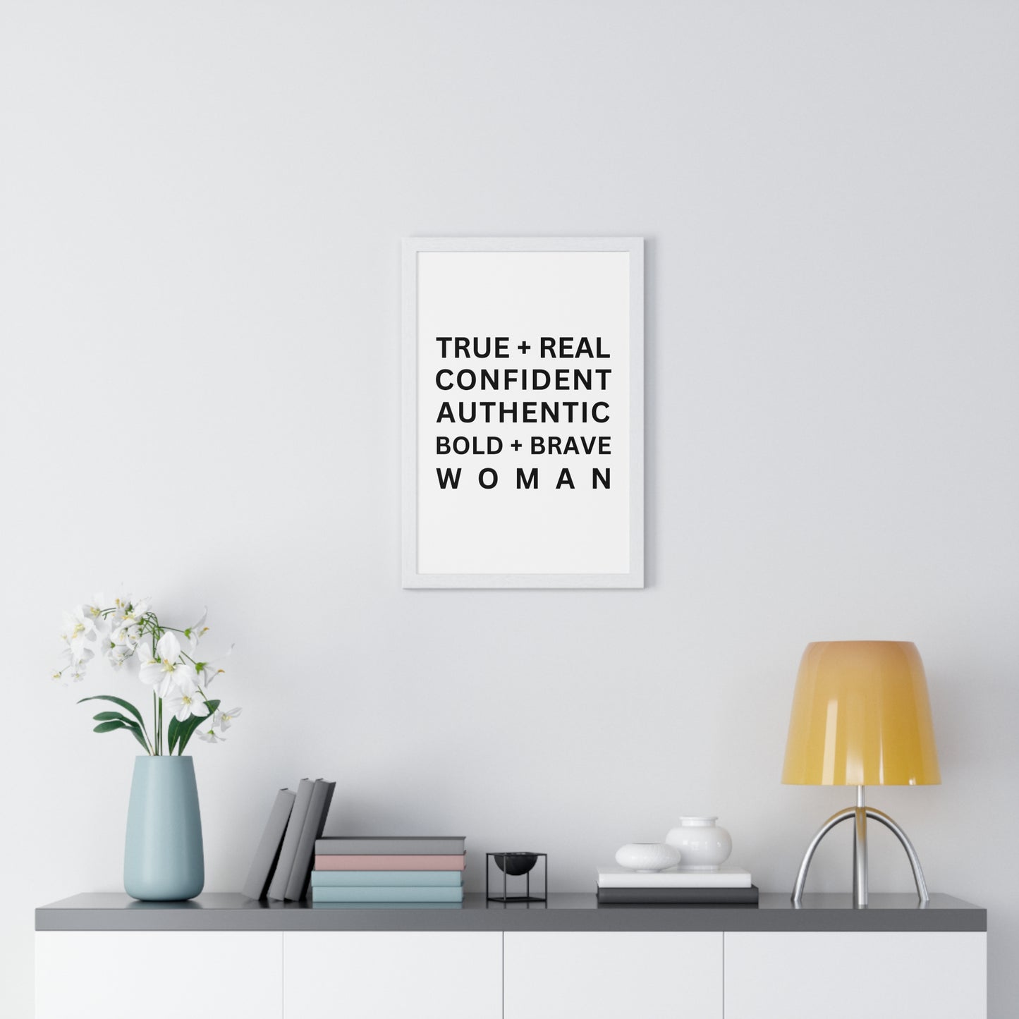 TRUE + REAL CONFIDENT AUTHENTIC BOLD + BRAVE WOMAN Vertical Framed Poster
