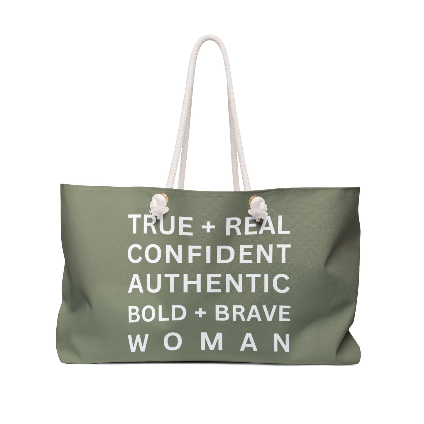 TRUE + REAL CONFIDENT AUTHENTIC BOLD + BRAVE WOMAN All Things Bag