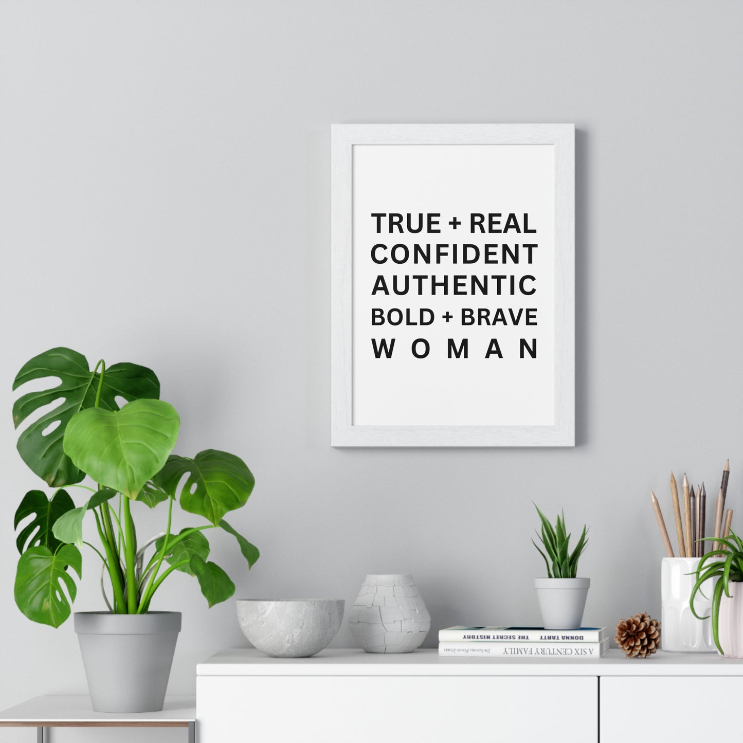 TRUE + REAL CONFIDENT AUTHENTIC BOLD + BRAVE WOMAN Vertical Framed Poster