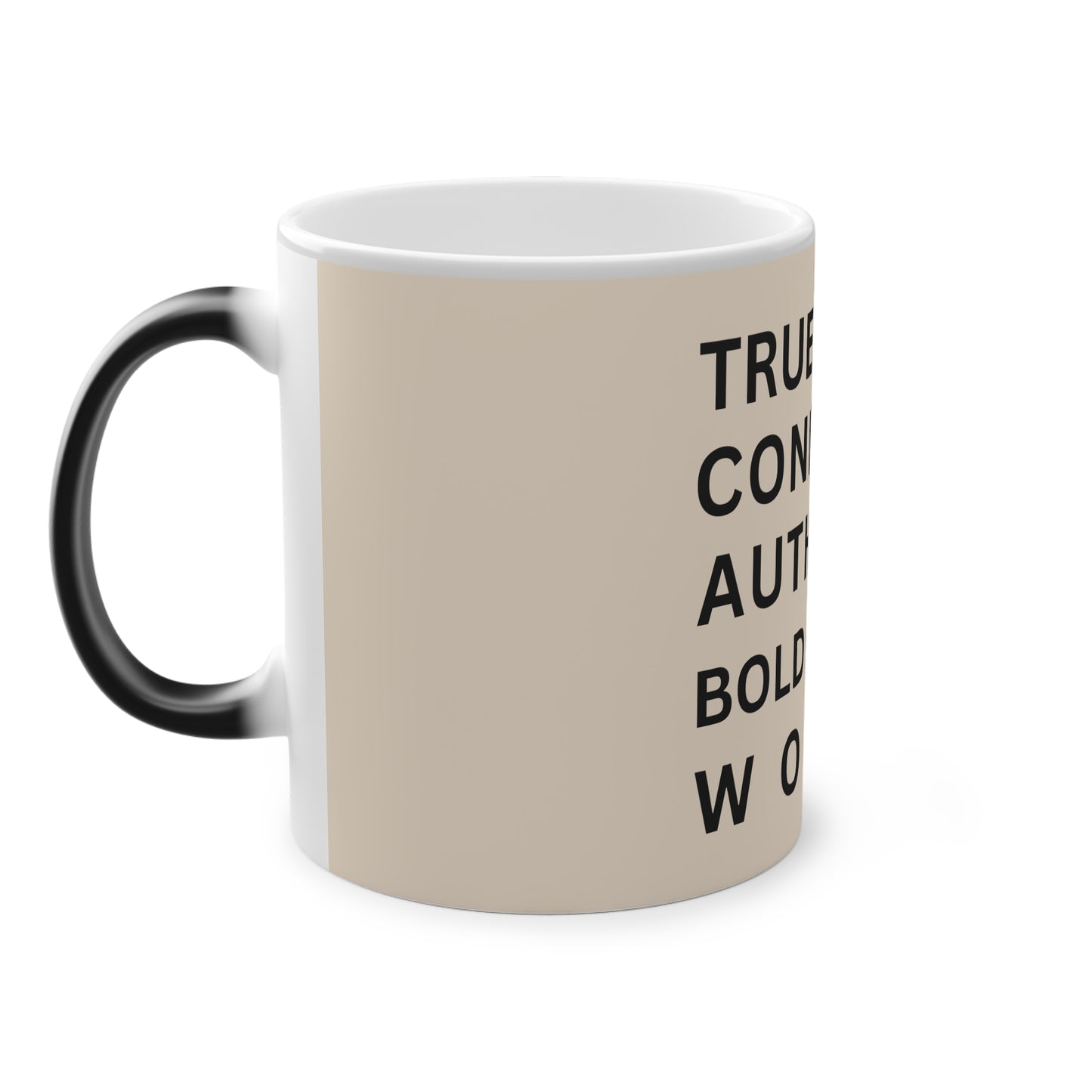 TRUE + REAL CONFIDENT AUTHENTIC BOLD + BRAVE WOMAN Reactive Mug, 11oz