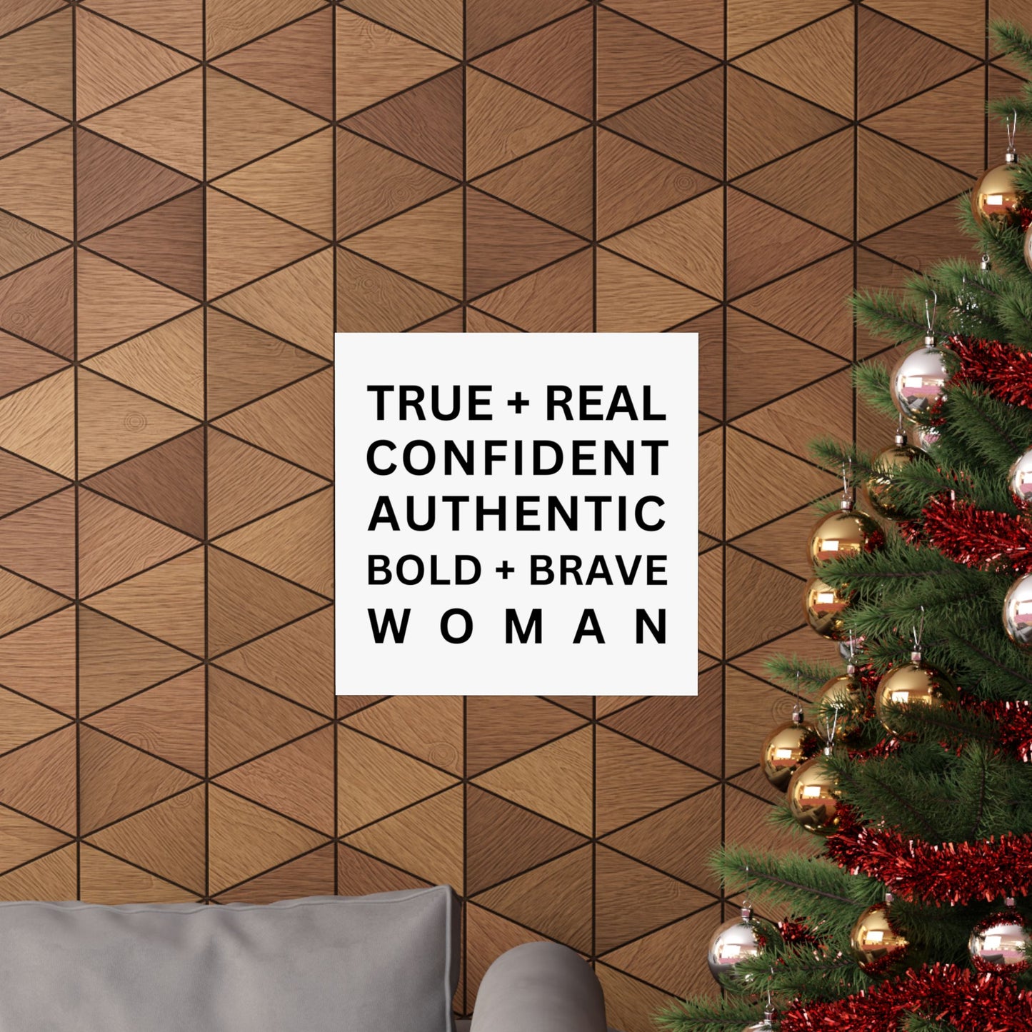 TRUE + REAL CONFIDENT AUTHENTIC BOLD + BRAVE WOMAN Matte Vertical Posters