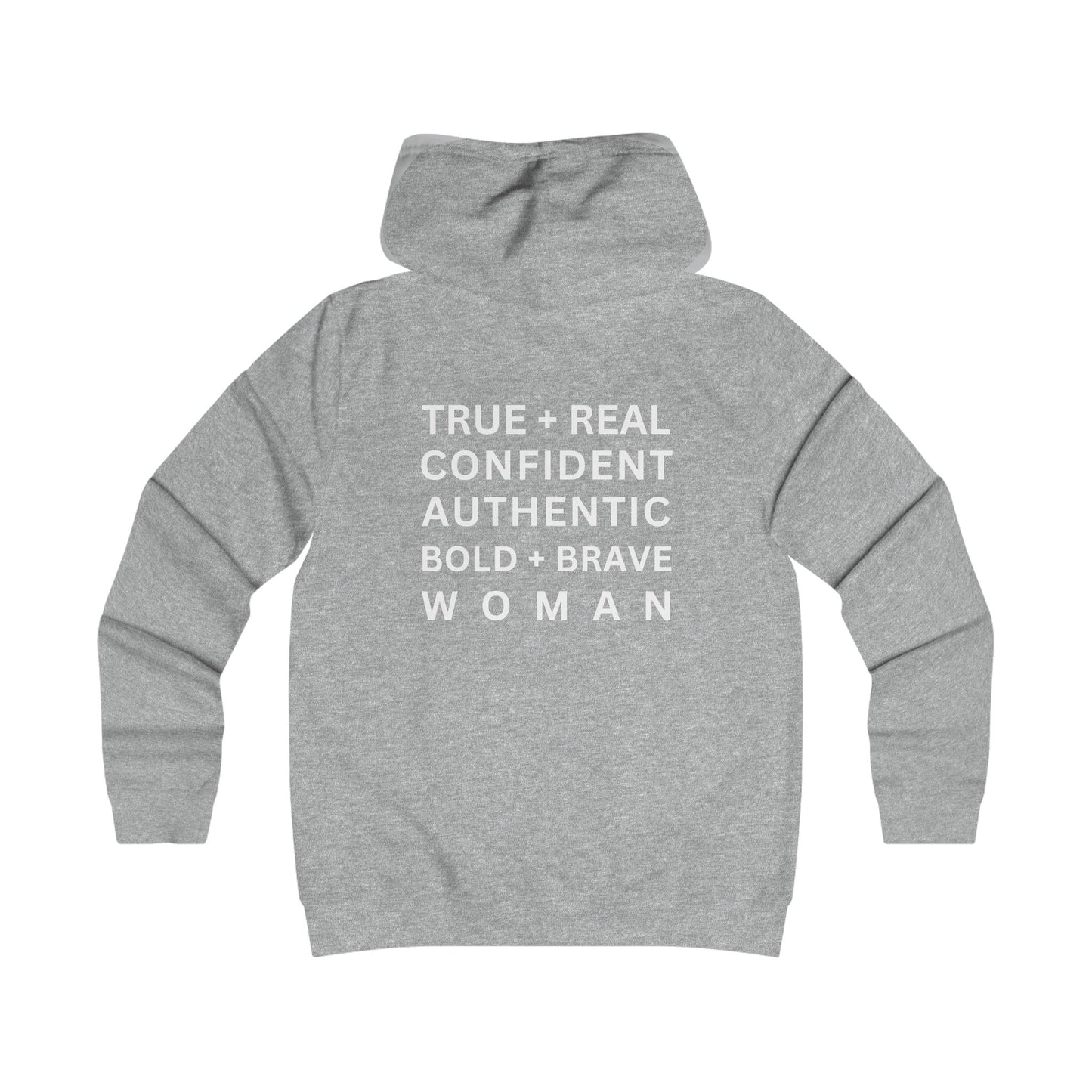 TRUE + REAL AUTHENTIC CONFIDENT BOLD + BRAVE Girlie College Hoodie