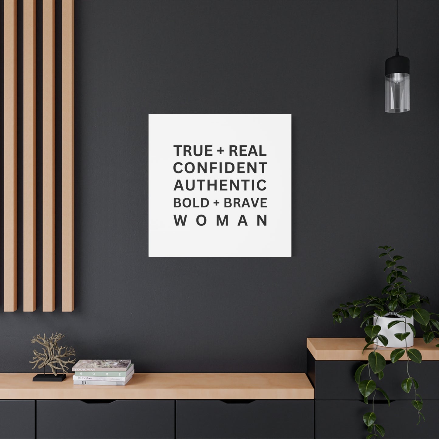 TRUE + REAL CONFIDENT AUTHENTIC BOLD + BRAVE WOMAN Matte Canvas, Stretched, 1.25"