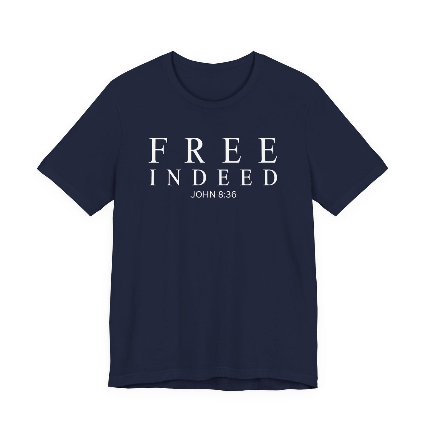 Free Indeed John 8:36 Christian T-Shirt