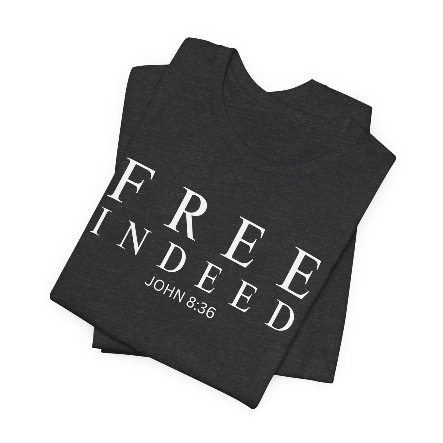 Free Indeed John 8:36 Christian T-Shirt