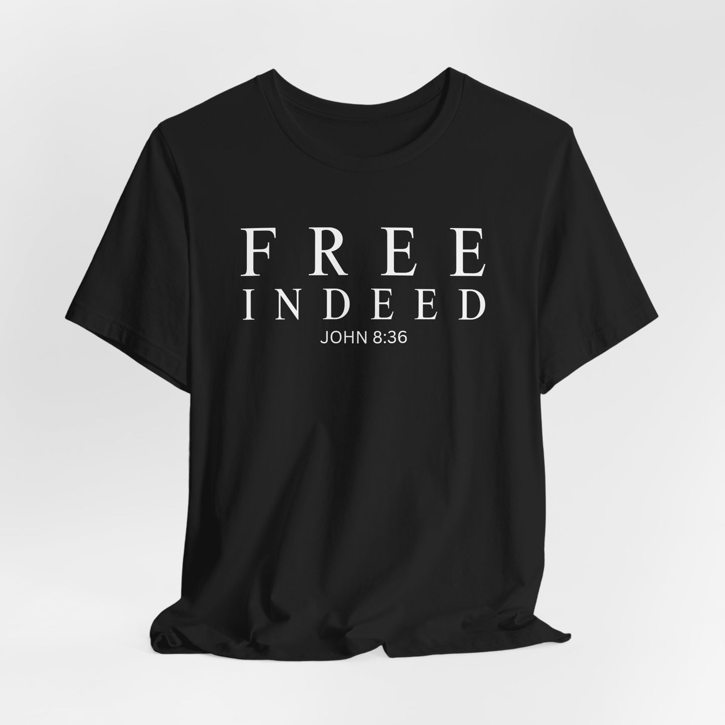 Free Indeed John 8:36 Christian T-Shirt