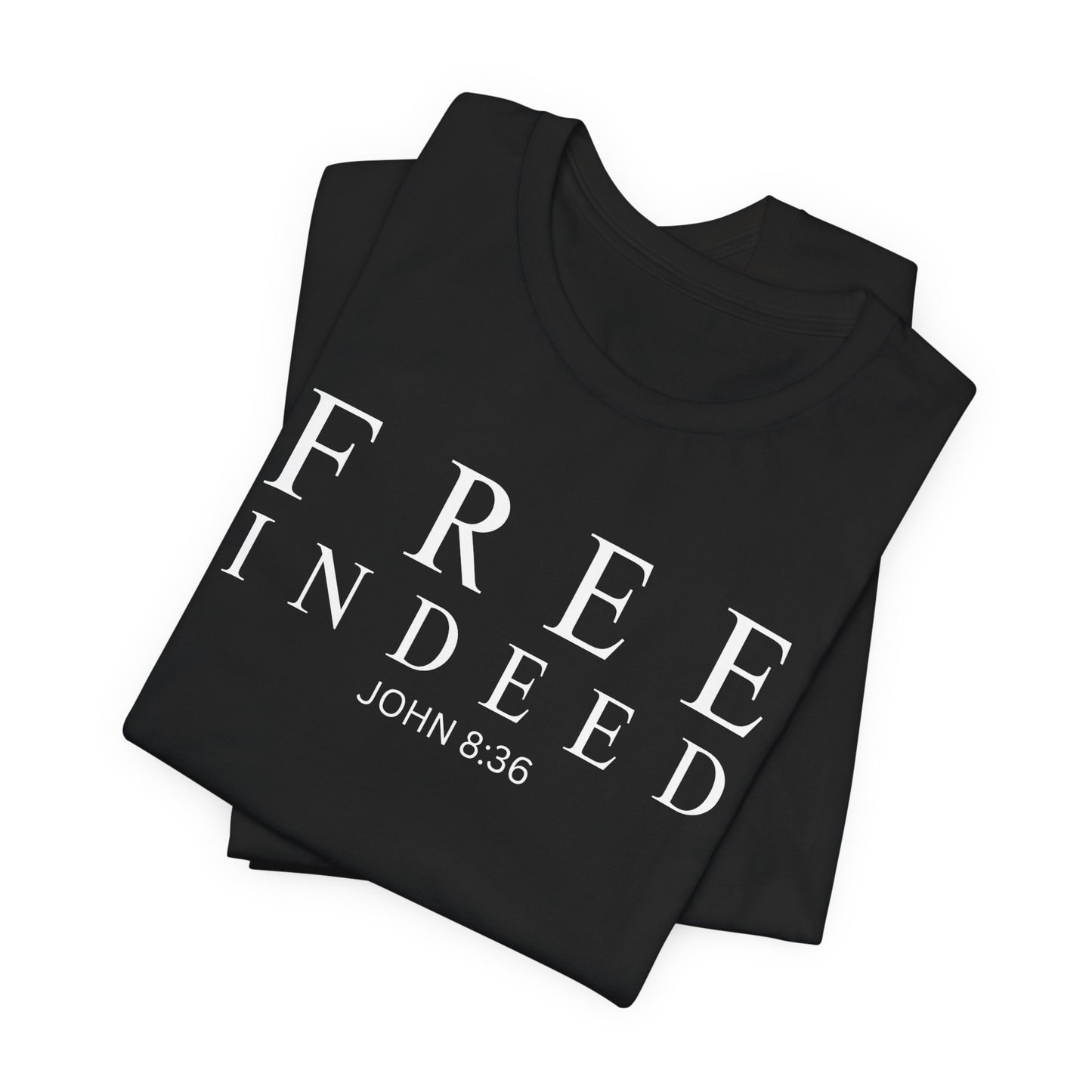 Free Indeed John 8:36 Christian T-Shirt
