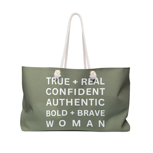 TRUE + REAL CONFIDENT AUTHENTIC BOLD + BRAVE WOMAN All Things Bag