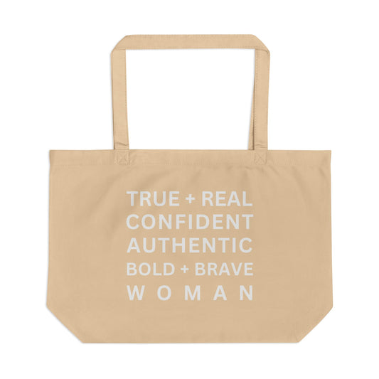TRUE + REAL CONFIDENT AUTHENTIC BOLD + BRAVE WOMAN Eco Tote Bag