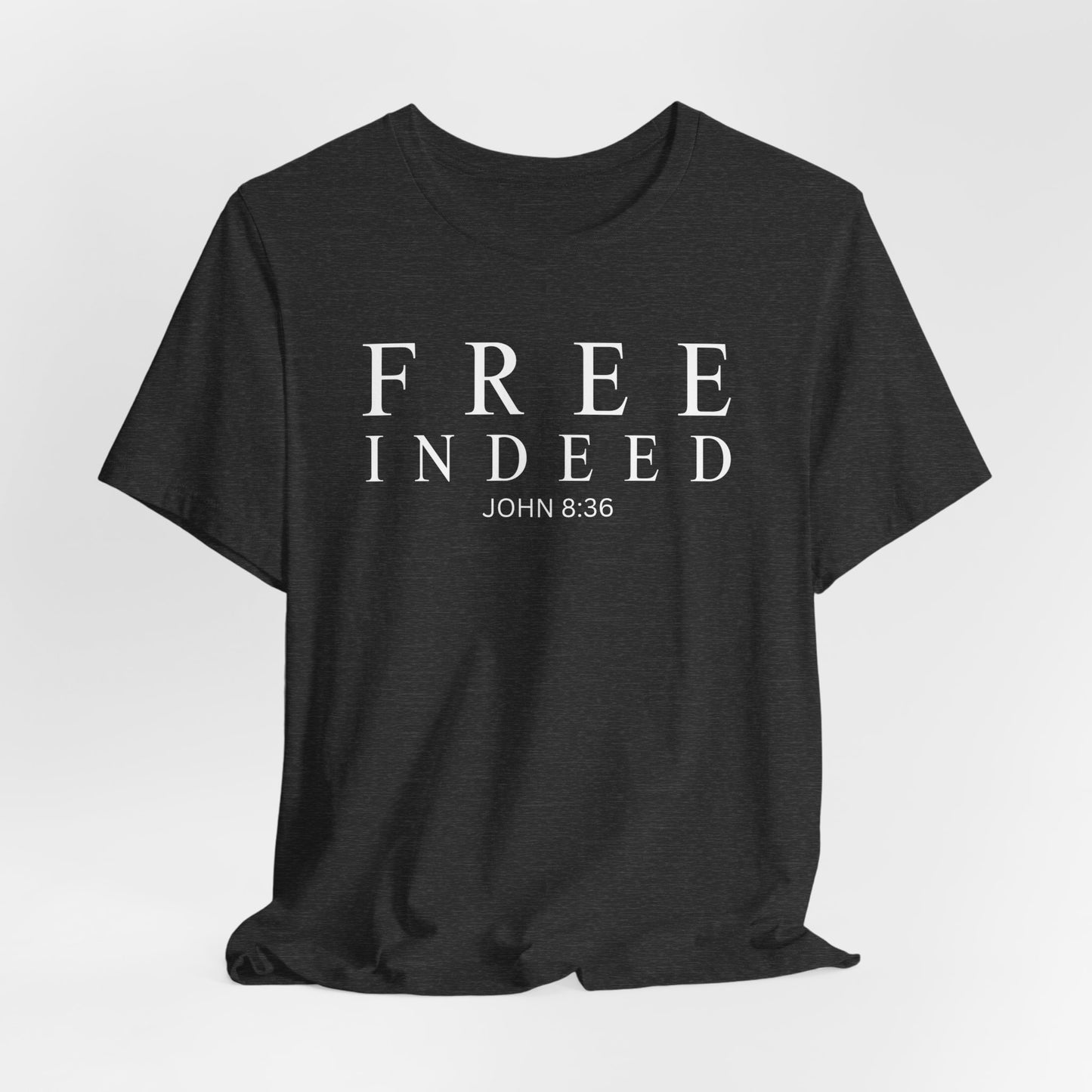 Free Indeed John 8:36 Christian T-Shirt