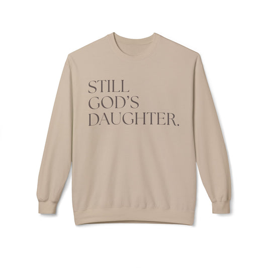 Still God's Daughter Crewneck Sweatshirt — Faith-Inspired Christian Pullover