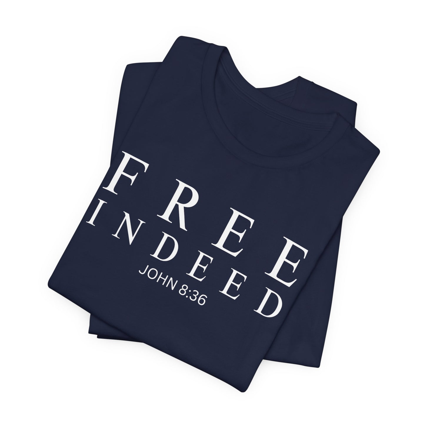Free Indeed John 8:36 Christian T-Shirt