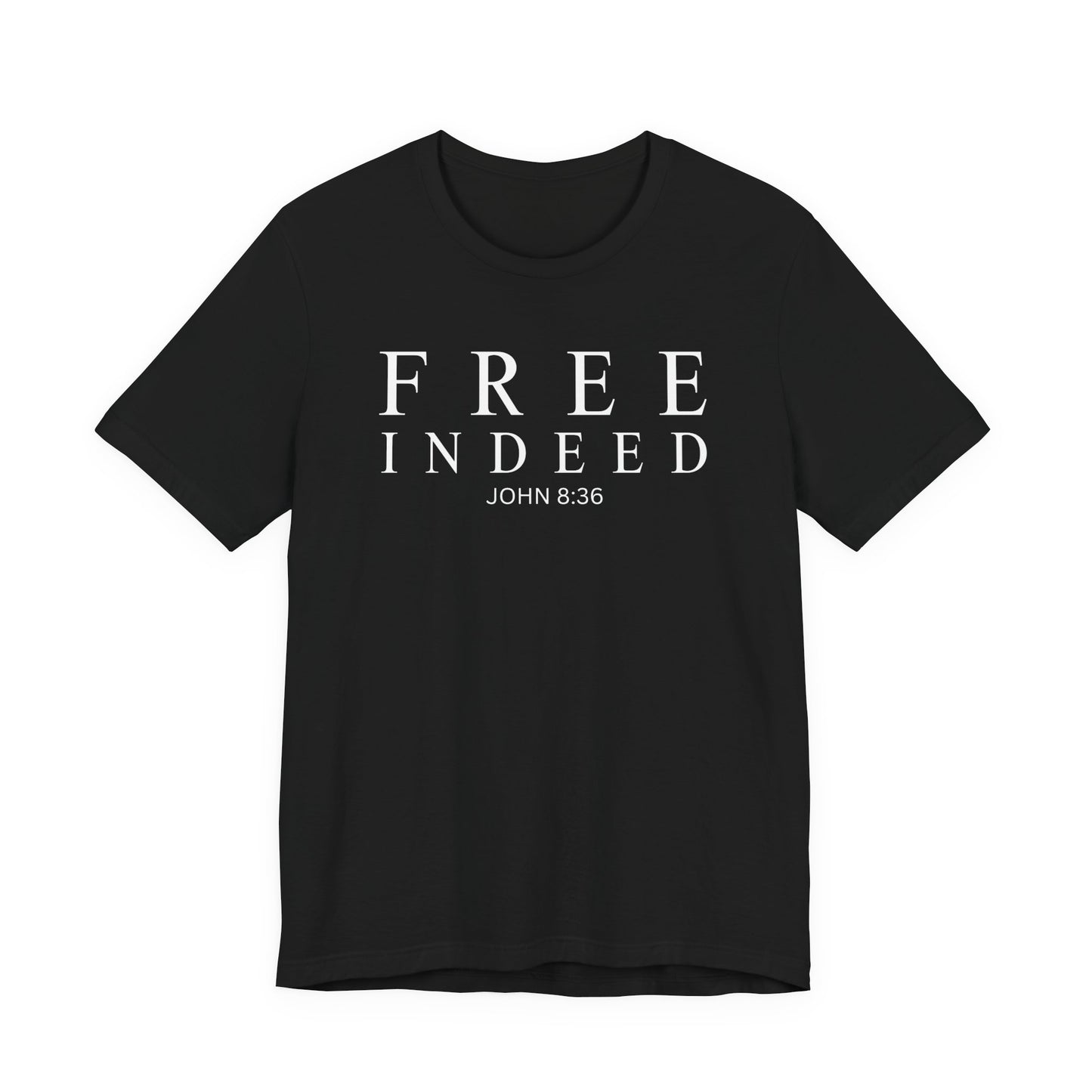 Free Indeed John 8:36 Christian T-Shirt